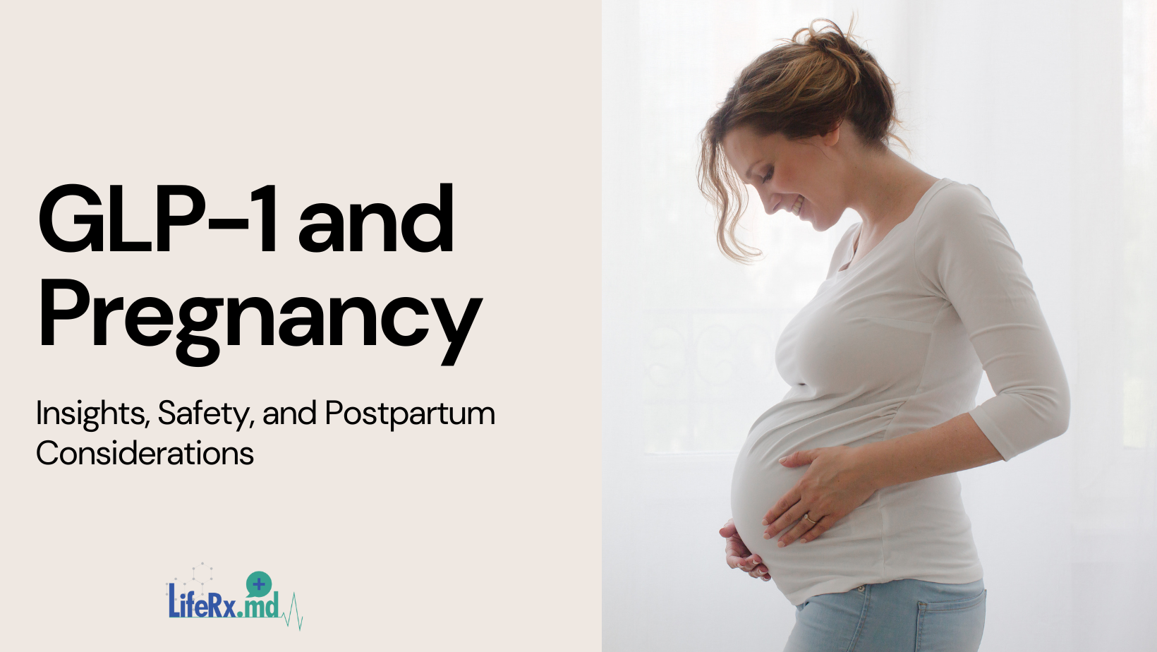 Navigating GLP-1 and Pregnancy: Insights, Safety, and Postpartum Considerations